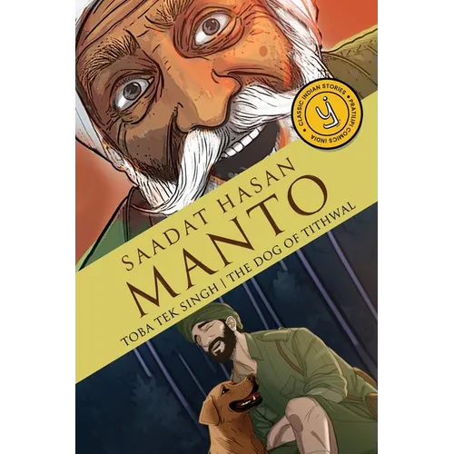 Toba Tek Singh & The Dog of Tithwal: Classic Indian Stories