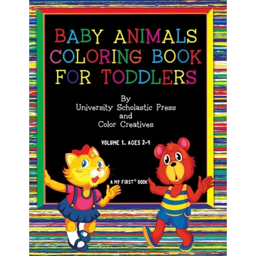 Baby Animals Coloring Book for Toddlers: Volume 1, Ages 2-4 - Paperback