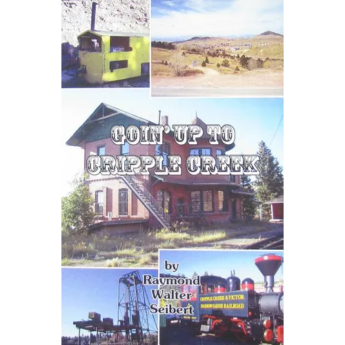 Goin' Up To Cripple Creek - Paperback