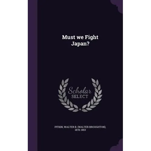 Must we Fight Japan? - Hardcover