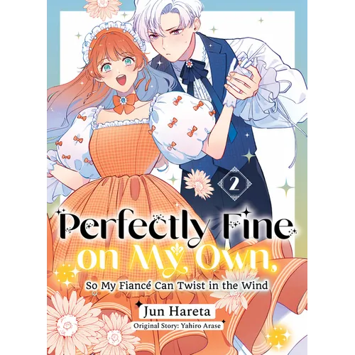Perfectly Fine on My Own, So My Fiancé Can Twist in the Wind 2 - Paperback
