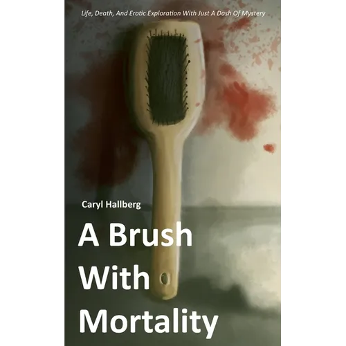 A Brush With Mortality - Paperback