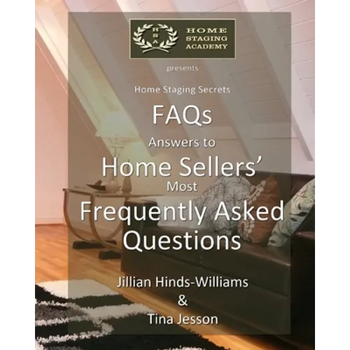 FAQs - Answers to Home Sellers' Most Frequently Asked Questions - Paperback