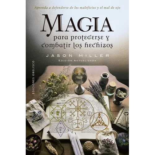 Magia Para Protegerse Y Combatir Los Hechizos - Paperback