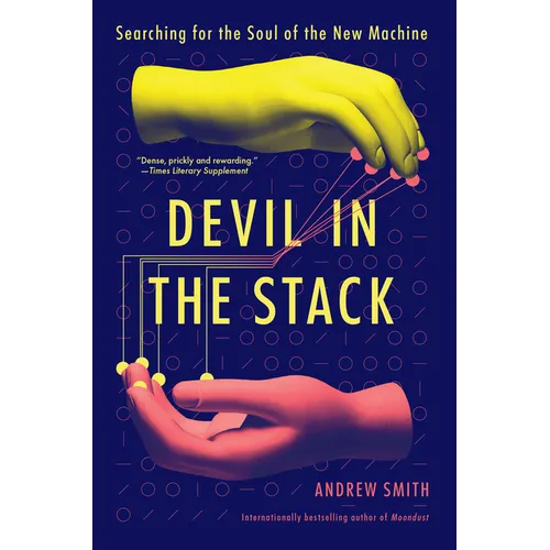 Devil in the Stack: Searching for the Soul of the New Machine - Paperback