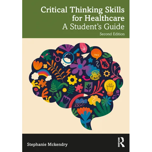Critical Thinking Skills for Healthcare: A Student's Guide - Paperback