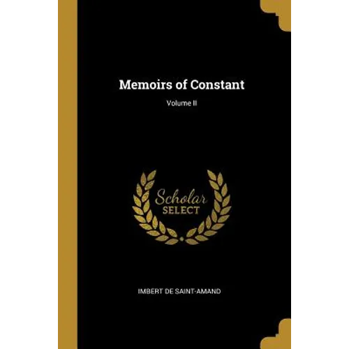 Memoirs of Constant; Volume II - Paperback