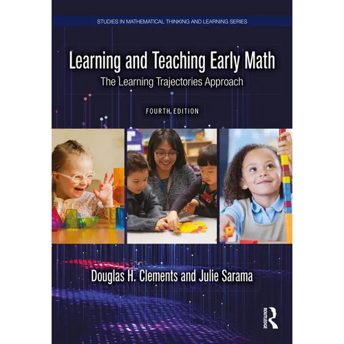 Learning and Teaching Early Math: The Learning Trajectories Approach - Paperback