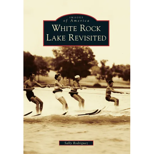 White Rock Lake Revisited - Paperback