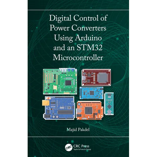 Digital Control of Power Converters Using Arduino and an STM32 Microcontroller