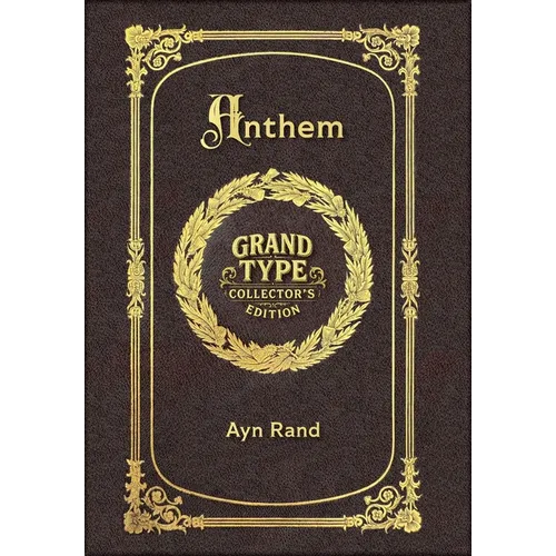 Large Print - Anthem - Grand Type Collector's Edition - Matte Hardcover with Dust Jacket - Hardcover