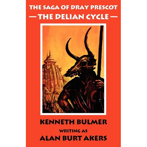 The Delian Cycle [The Saga of Dray Prescot Omnibus #1] - Paperback