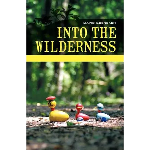 Into the Wilderness: Parenting Stories - Paperback