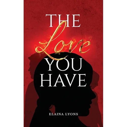 The Love You Have - Paperback