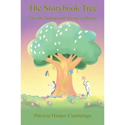The Storybook Tree - For the Young and Young at Heart - Paperback