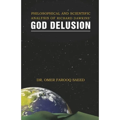 Philosophical and Scientific Analysis of Richard Dawkins' God Delusion - Paperback