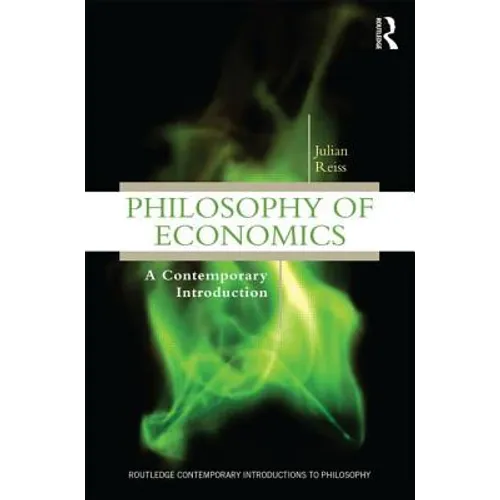 Philosophy of Economics: A Contemporary Introduction - Paperback