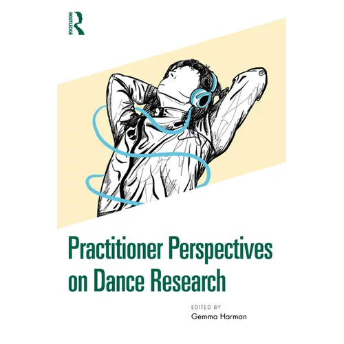 Practitioner Perspectives on Dance Research - Paperback