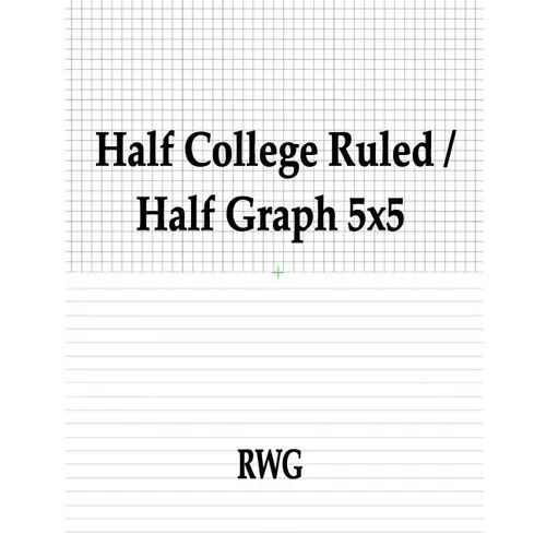 Half College Ruled / Half Graph 5x5: 50 Pages 8.5