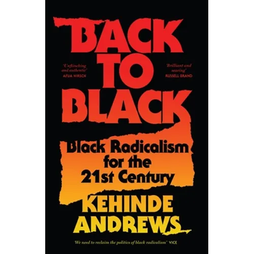 Back to Black: Retelling Black Radicalism for the 21st Century - Paperback