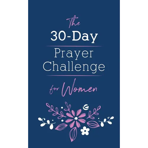 The 30-Day Prayer Challenge for Women - Paperback