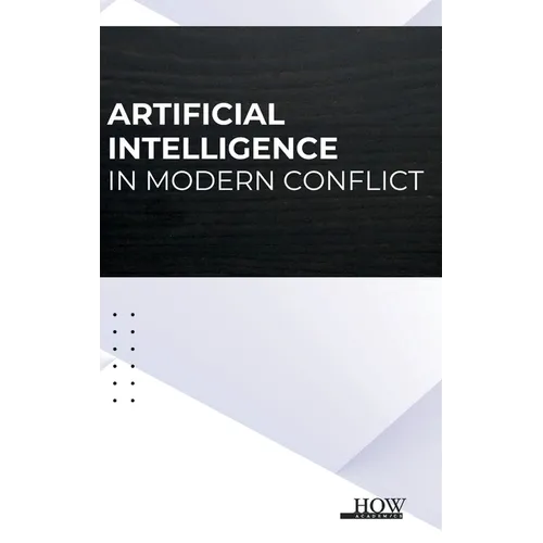 Artificial Intelligence in Modern Conflict