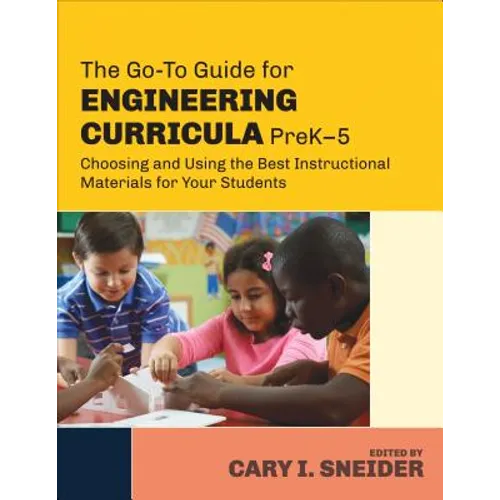 The Go-To Guide for Engineering Curricula, PreK-5: Choosing and Using the Best Instructional Materials for Your Students - Paperback