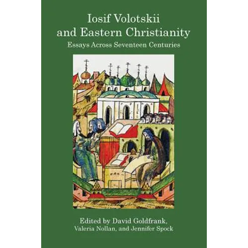 Iosif Volotskii and Eastern Christianity: Essays Across Seventeen Centuries - Paperback