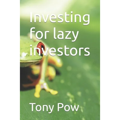 Investing for lazy investors - Paperback