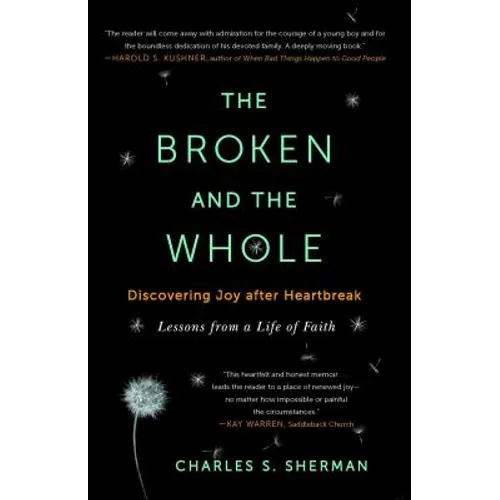 The Broken and the Whole: Discovering Joy After Heartbreak - Paperback