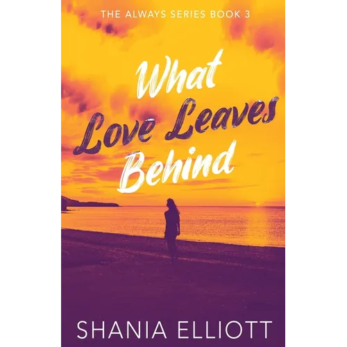 What Love Leaves Behind - Paperback