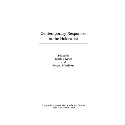 Contemporary Responses to the Holocaust - Hardcover