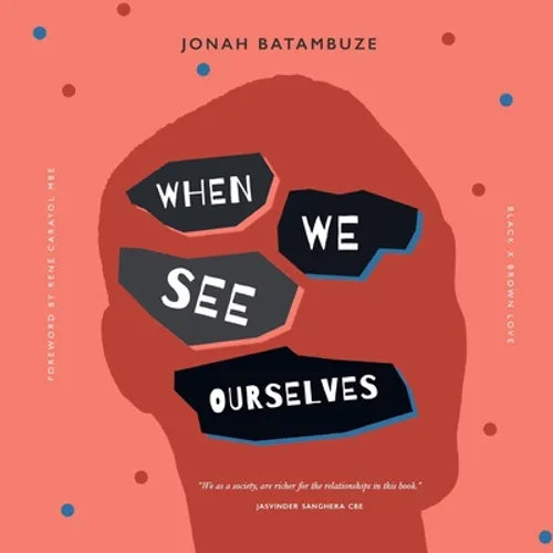When We See Ourselves: Black x Brown Love - Paperback