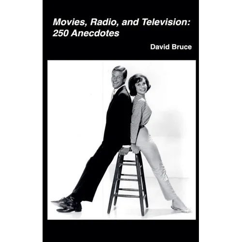 Movies, Radio, and Television: 250 Anecdotes - Paperback