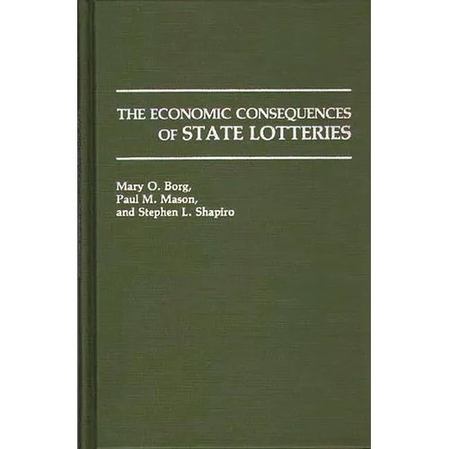 The Economic Consequences of State Lotteries