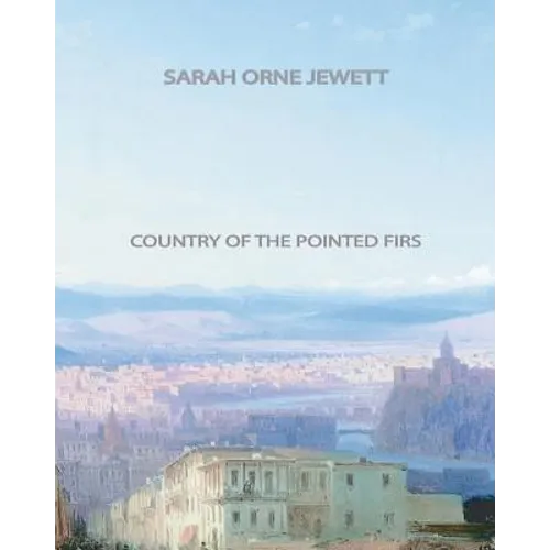 Country of the Pointed Firs - Paperback