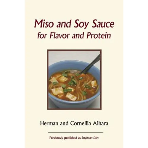 Miso and Soy Sauce for Flavor and Protein - Paperback