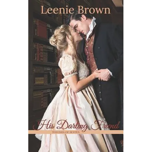 His Darling Friend: A Touches of Austen Novella - Paperback
