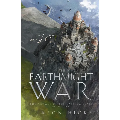 The Earthmight War: The Annals of the Last Emissary - Paperback