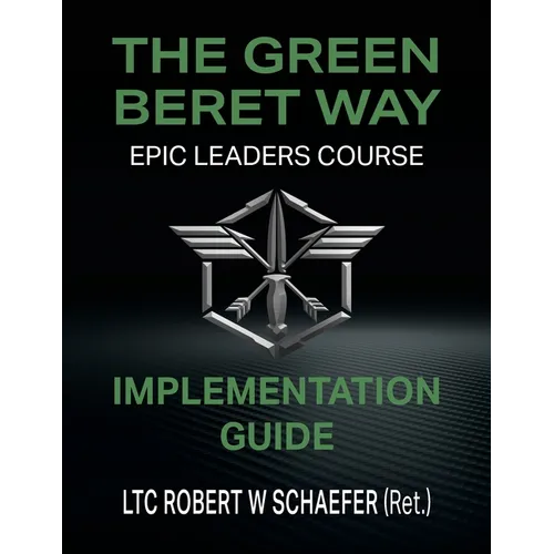 The Green Beret Way Implementation Guide - Paperback