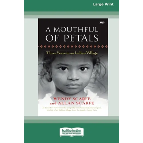 A Mouthful of Petals: Three years in an Indian village [16pt Large Print Edition] - Paperback