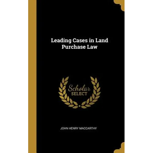 Leading Cases in Land Purchase Law - Hardcover
