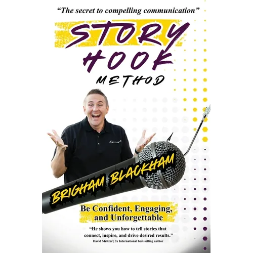 Story Hook Method: Be confident, engaging, and unforgettable. - Paperback