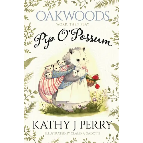 Pip O'Possum: Work, Then Play - Paperback