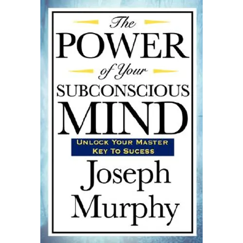 The Power of Your Subconscious Mind - Hardcover