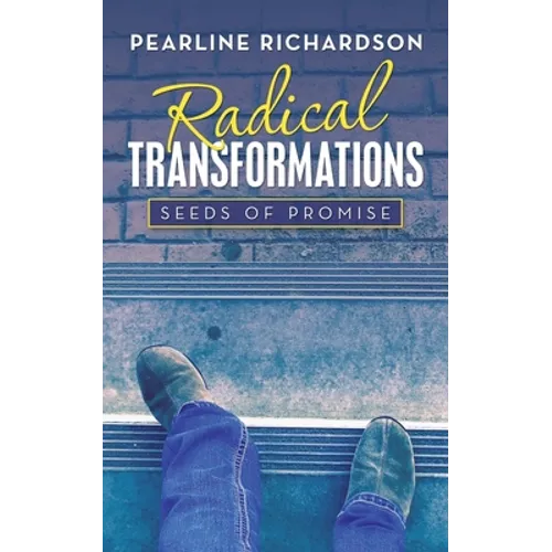 Radical Transformations: Seeds of Promise - Paperback