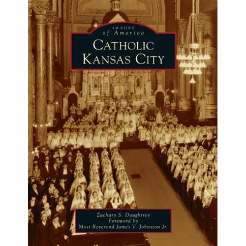 Catholic Kansas City - Hardcover