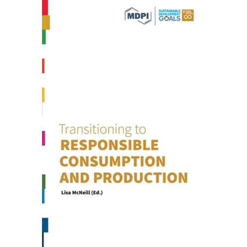 Transitioning to Responsible Consumption and Production - Hardcover