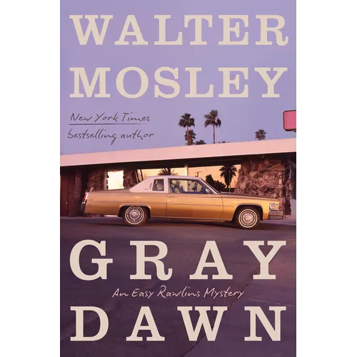Gray Dawn: An Easy Rawlins Mystery - Hardcover