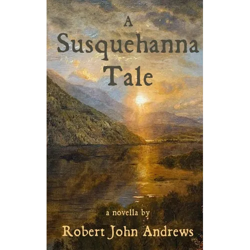 A Susquehanna Tale: a novella - Paperback